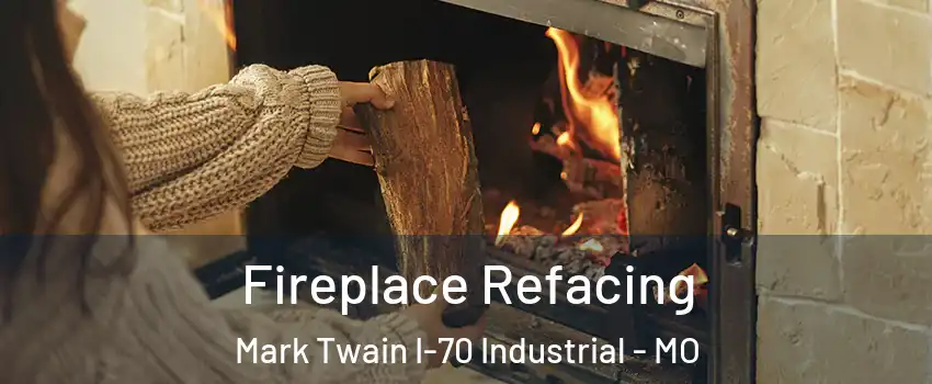 Fireplace Refacing Mark Twain I-70 Industrial - MO