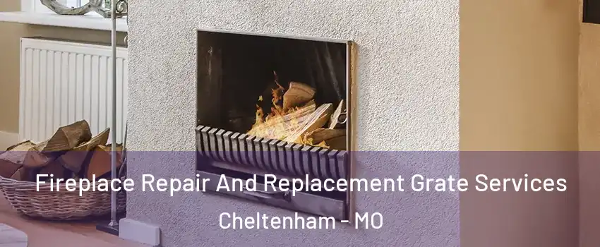 Fireplace Repair And Replacement Grate Services Cheltenham - MO