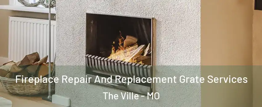 Fireplace Repair And Replacement Grate Services The Ville - MO