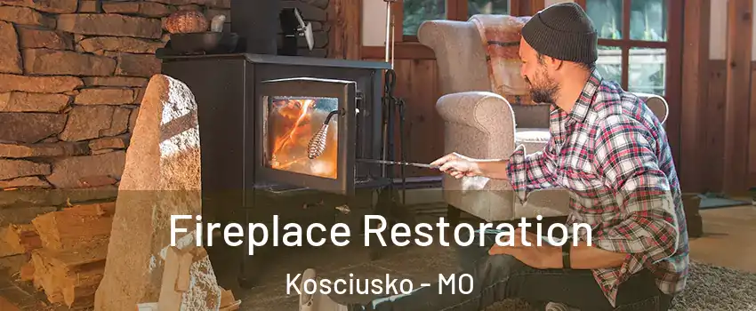 Fireplace Restoration Kosciusko - MO