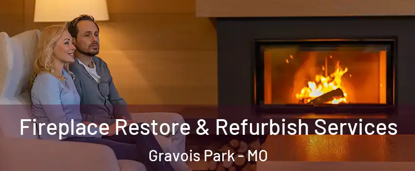 Fireplace Restore & Refurbish Services Gravois Park - MO