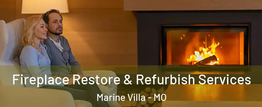 Fireplace Restore & Refurbish Services Marine Villa - MO