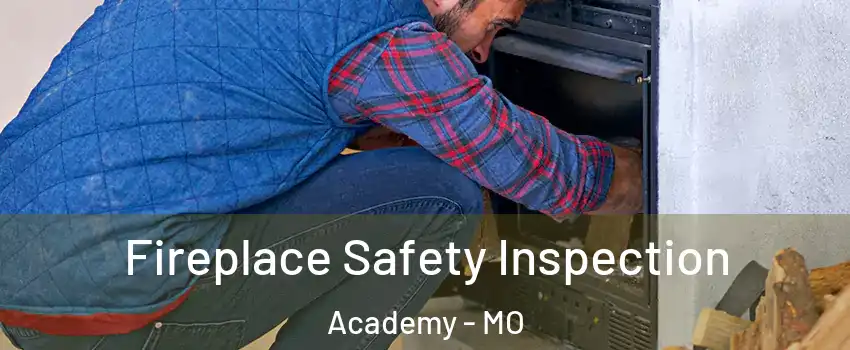 Fireplace Safety Inspection Academy - MO