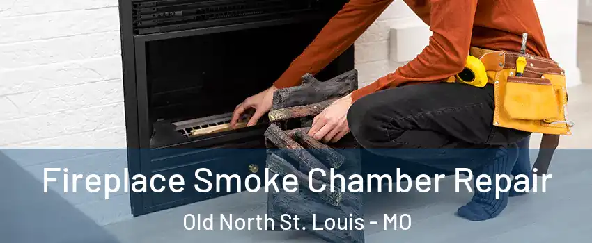Fireplace Smoke Chamber Repair Old North St. Louis - MO