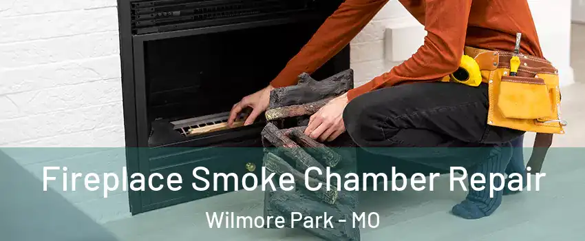 Fireplace Smoke Chamber Repair Wilmore Park - MO