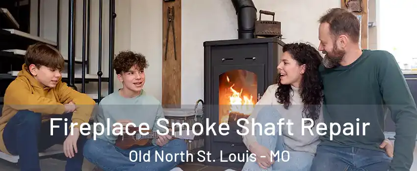 Fireplace Smoke Shaft Repair Old North St. Louis - MO