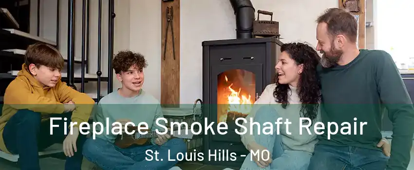 Fireplace Smoke Shaft Repair St. Louis Hills - MO