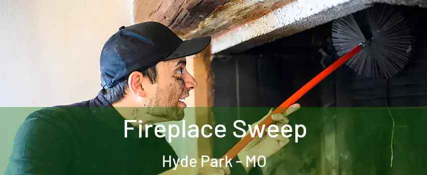 Fireplace Sweep Hyde Park - MO