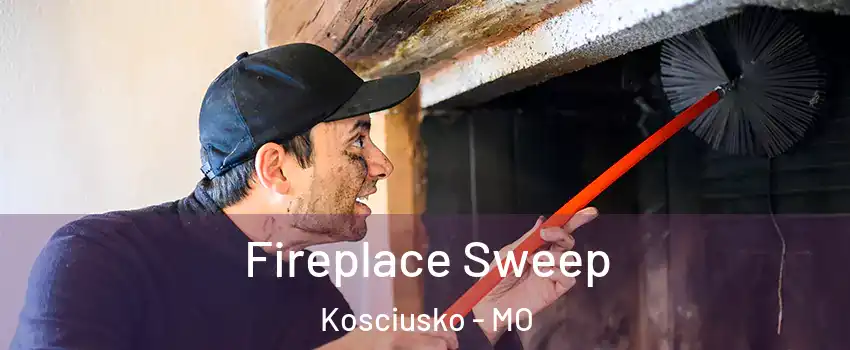 Fireplace Sweep Kosciusko - MO