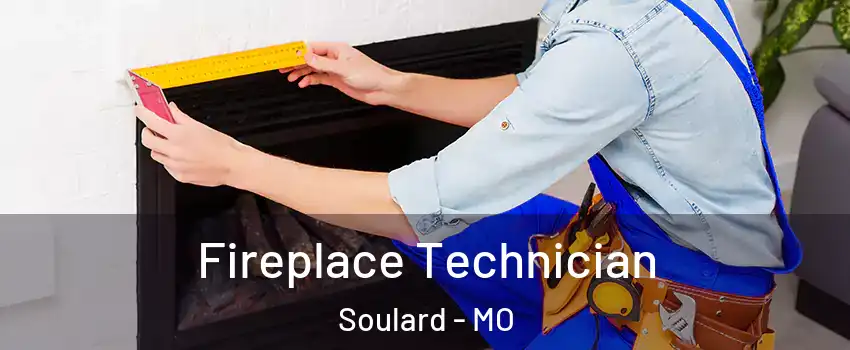 Fireplace Technician Soulard - MO