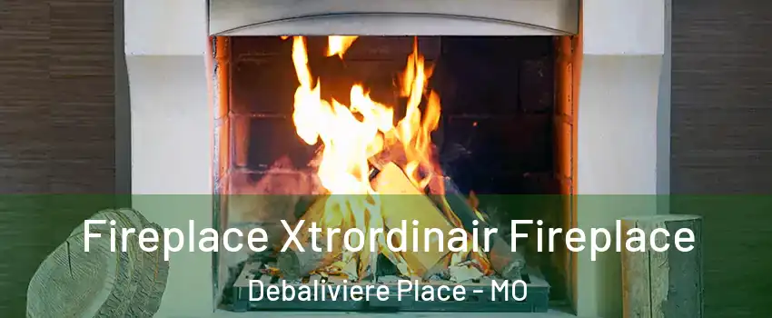 Fireplace Xtrordinair Fireplace Debaliviere Place - MO