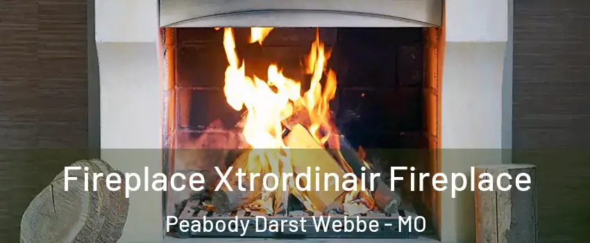 Fireplace Xtrordinair Fireplace Peabody Darst Webbe - MO