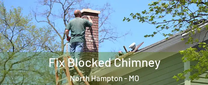 Fix Blocked Chimney North Hampton - MO