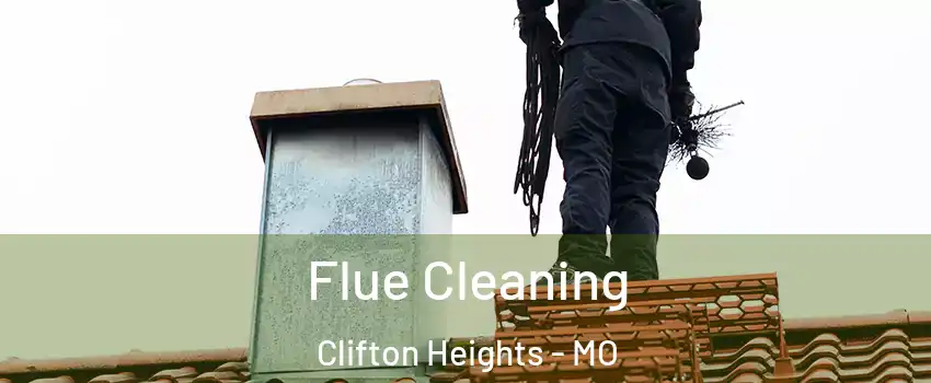 Flue Cleaning Clifton Heights - MO