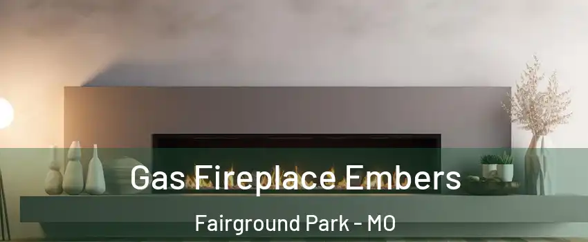 Gas Fireplace Embers Fairground Park - MO