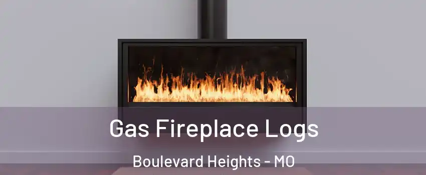 Gas Fireplace Logs Boulevard Heights - MO