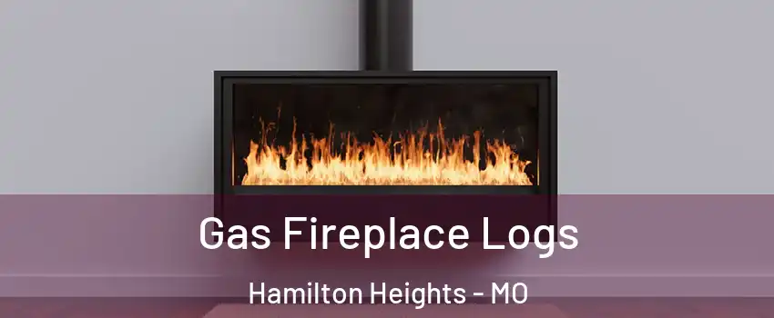 Gas Fireplace Logs Hamilton Heights - MO