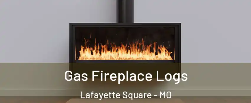Gas Fireplace Logs Lafayette Square - MO