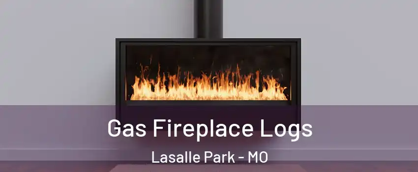 Gas Fireplace Logs Lasalle Park - MO