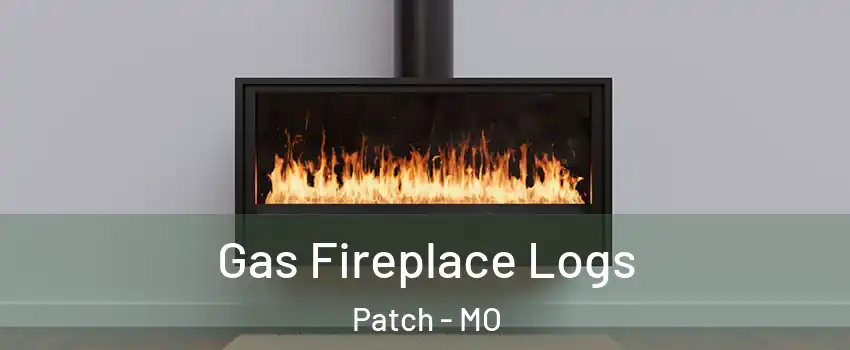 Gas Fireplace Logs Patch - MO
