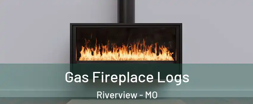 Gas Fireplace Logs Riverview - MO