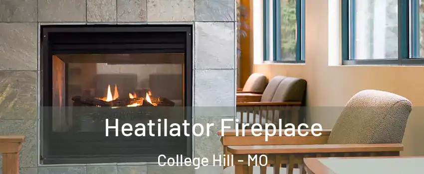 Heatilator Fireplace College Hill - MO