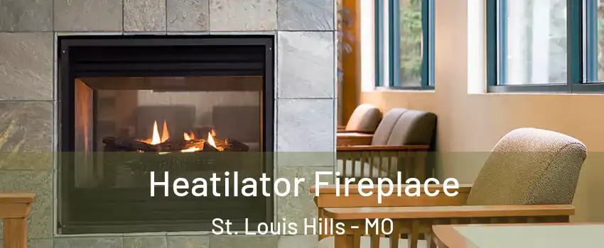 Heatilator Fireplace St. Louis Hills - MO