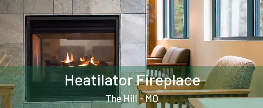 Heatilator Fireplace The Hill - MO