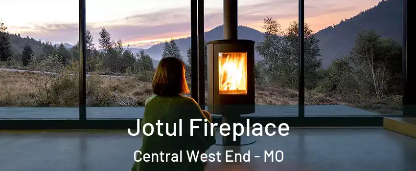 Jotul Fireplace Central West End - MO