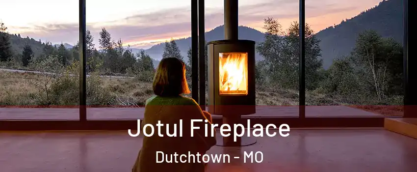 Jotul Fireplace Dutchtown - MO