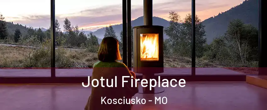 Jotul Fireplace Kosciusko - MO