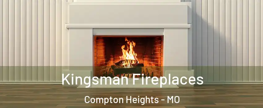 Kingsman Fireplaces Compton Heights - MO