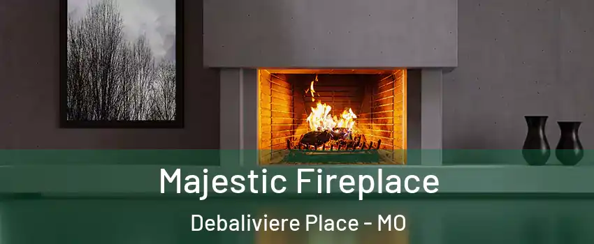 Majestic Fireplace Debaliviere Place - MO