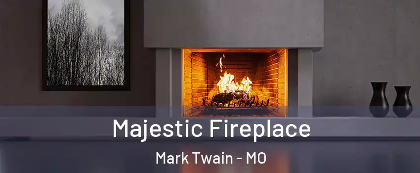 Majestic Fireplace Mark Twain - MO
