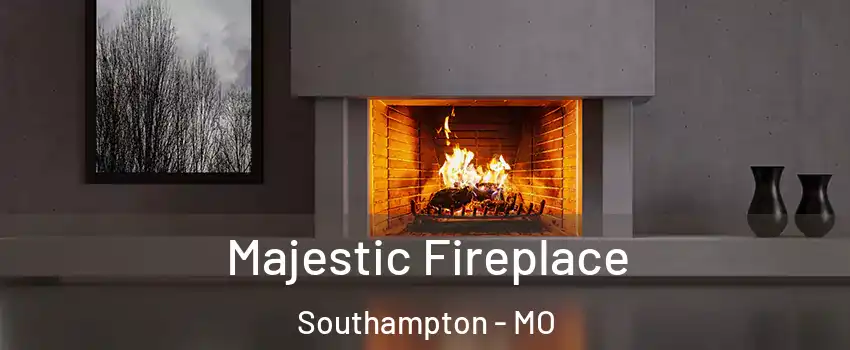 Majestic Fireplace Southampton - MO