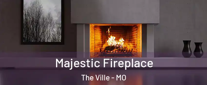 Majestic Fireplace The Ville - MO