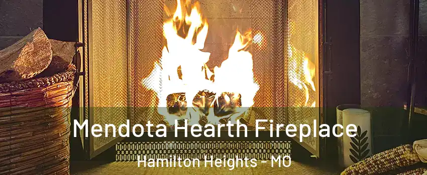 Mendota Hearth Fireplace Hamilton Heights - MO