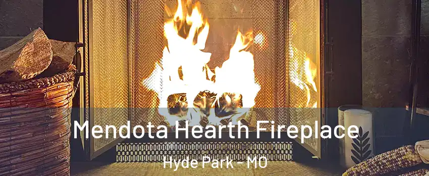 Mendota Hearth Fireplace Hyde Park - MO