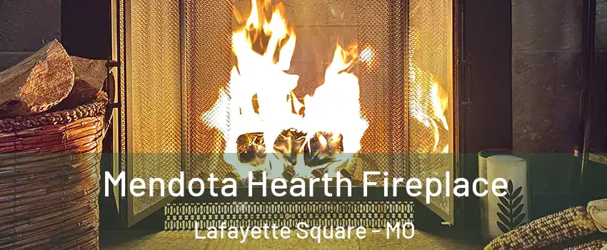 Mendota Hearth Fireplace Lafayette Square - MO