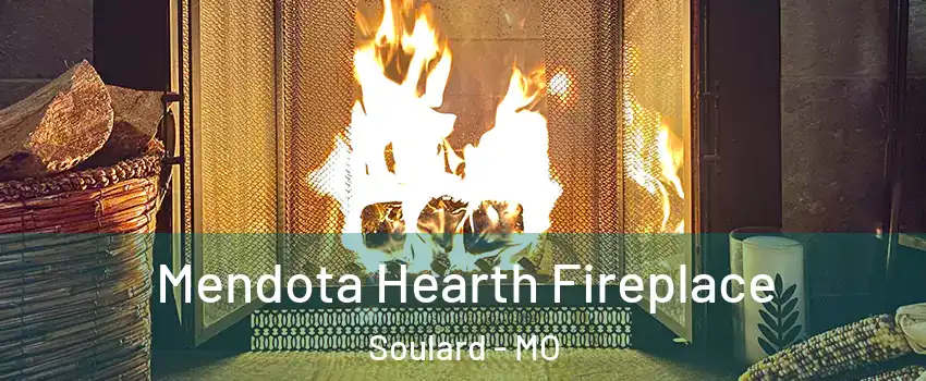 Mendota Hearth Fireplace Soulard - MO
