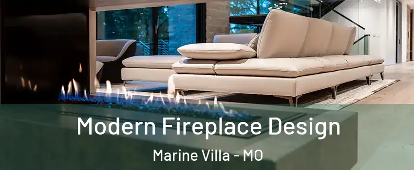 Modern Fireplace Design Marine Villa - MO
