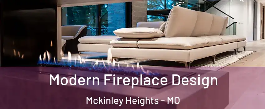 Modern Fireplace Design Mckinley Heights - MO