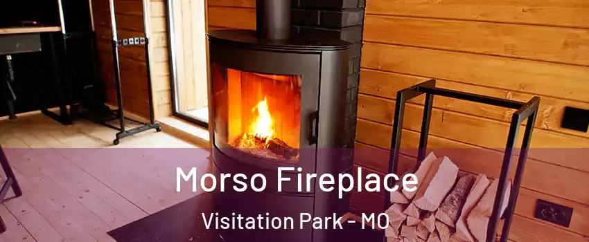 Morso Fireplace Visitation Park - MO