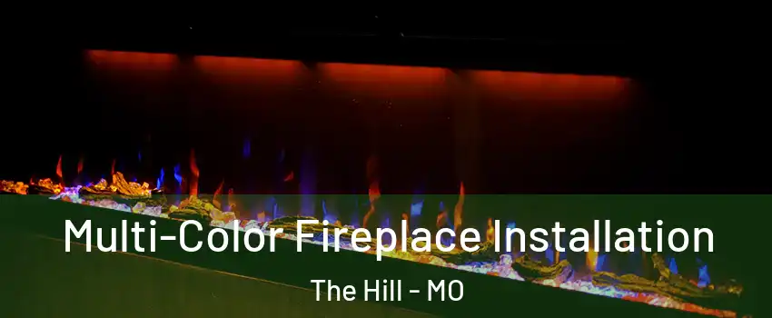 Multi-Color Fireplace Installation The Hill - MO