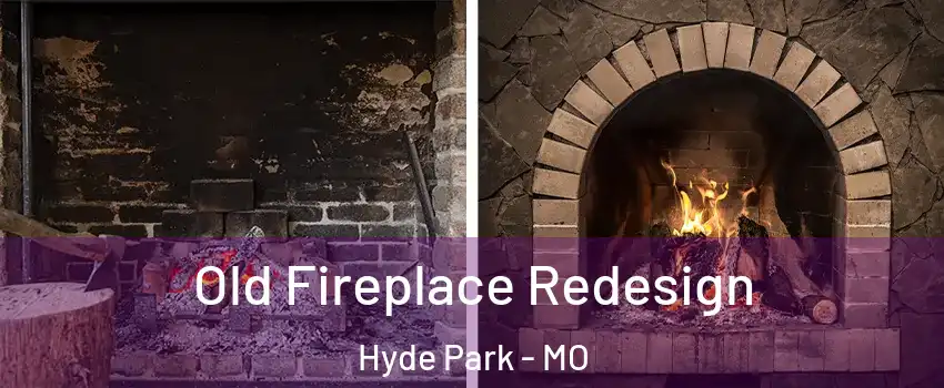 Old Fireplace Redesign Hyde Park - MO