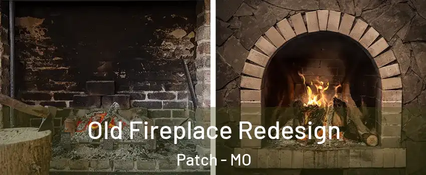 Old Fireplace Redesign Patch - MO