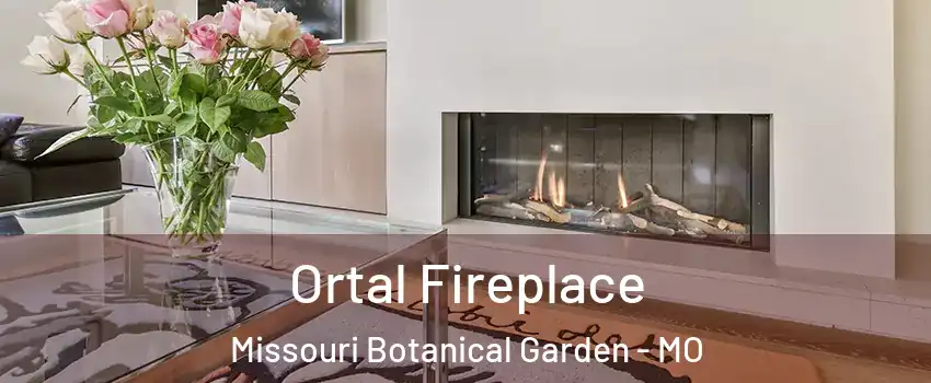 Ortal Fireplace Missouri Botanical Garden - MO