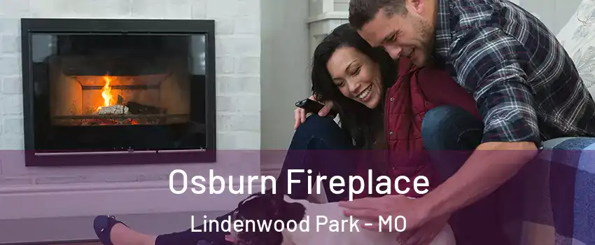Osburn Fireplace Lindenwood Park - MO