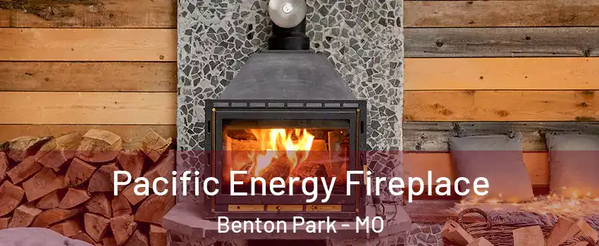 Pacific Energy Fireplace Benton Park - MO