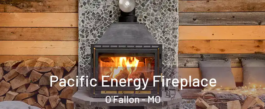 Pacific Energy Fireplace O'Fallon - MO